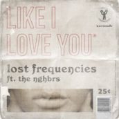 Lost Frequencies – Like I Love You (feat. The NGHBRS)