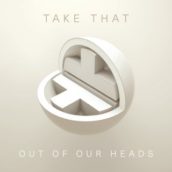 Take That – Out Of Our Heads
