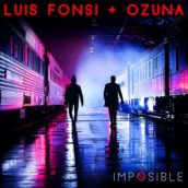 Luis Fonsi & Ozuna – Imposible Luis Fonsi & Ozuna – Imposible