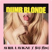 Avril Lavigne – Dumb Blonde (feat. Nicki Minaj) Avril Lavigne – Dumb Blonde (feat. Nicki Minaj)
