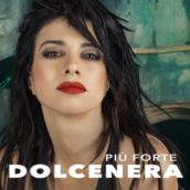Dolcenera – Più forte Dolcenera – Più forte