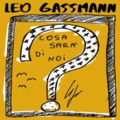 Leo Gassmann – Cosa Sarà Di Noi? Leo Gassmann – Cosa Sarà Di Noi?