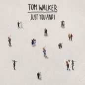 Tom Walker – Just You and I