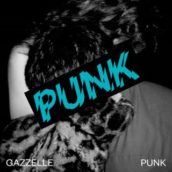 Gazzelle – Punk Gazzelle – Punk