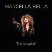 Marcella Bella – Ti mangerei