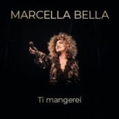 Marcella Bella – Ti mangerei Marcella Bella – Ti mangerei