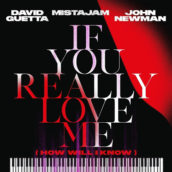 David Guetta torna con il nuovo singolo ” If You Really Love Me (How Will I Know)” insieme al dj uk MistaJam e John Newman