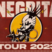 Negrita: raddoppiano le date di Nonantola (MO), Milano e Cesena Negrita: raddoppiano le date di Nonantola (MO), Milano e Cesena