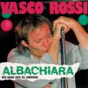 Vasco Rossi: il 7 agosto di 45 anni fa depositavo “Albachiara” Vasco Rossi: il 7 agosto di 45 anni fa depositavo “Albachiara”